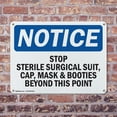 thumbnail image 4 of (2 Pack) Stop Sterile Surgical Suit Cap Mask & OSHA Notice Sign 18 Inch X 12 Inch Indoor / Outdoor Rust-Free Aluminum Metal Signs for Workplace, Workshop, and Construction Site, Made in, 4 of 8