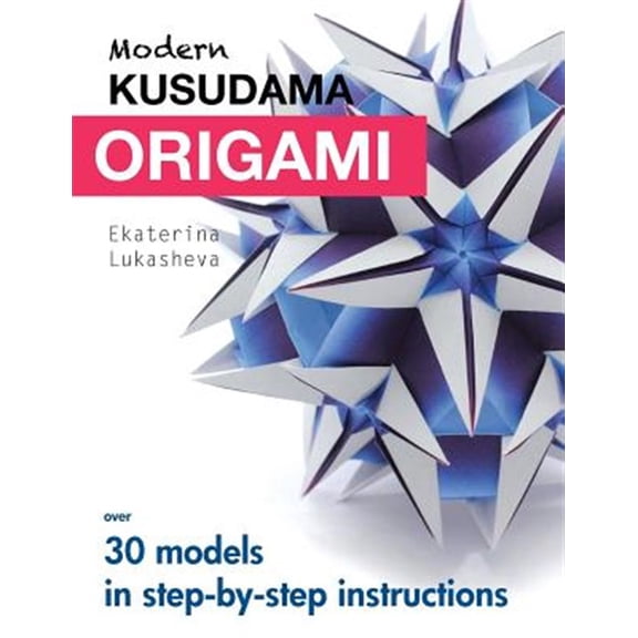 Pre-Owned Modern Kusudama Origami: Designs for modular origami lovers (Paperback)