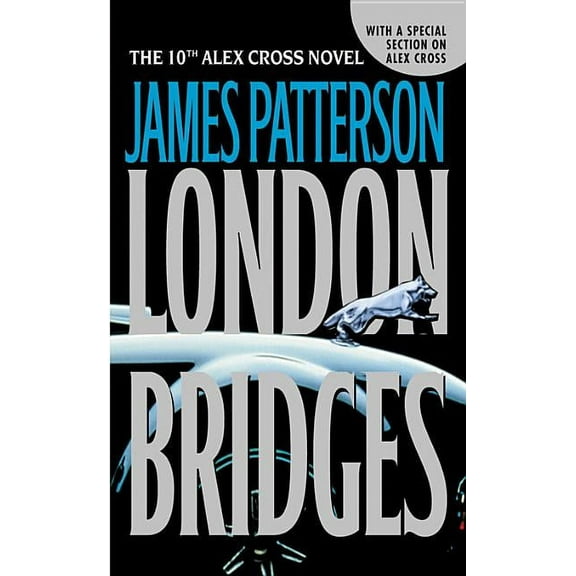 Alex Cross Novels London Bridges, Book 10, (Hardcover)