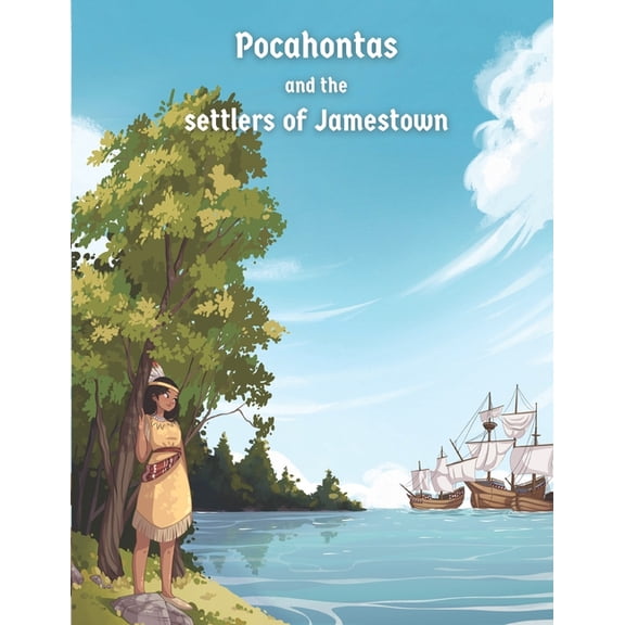 Pocahontas and the settlers of Jamestown, (Paperback)