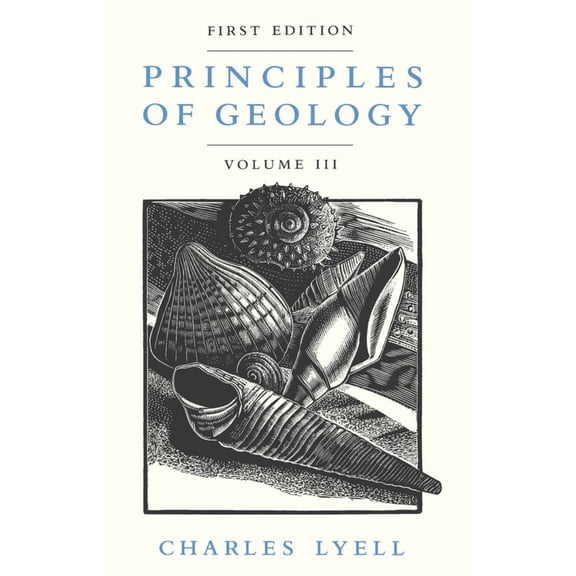 Pre-Owned Principles of Geology, Volume 3 (Paperback) 0226497992 9780226497990