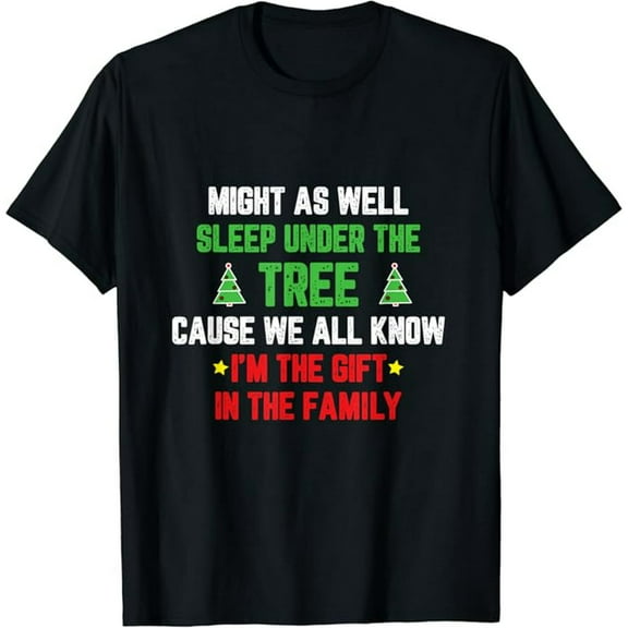 Funny Sleep Under Tree I'm The Gift In The Family Christmas T-Shirt