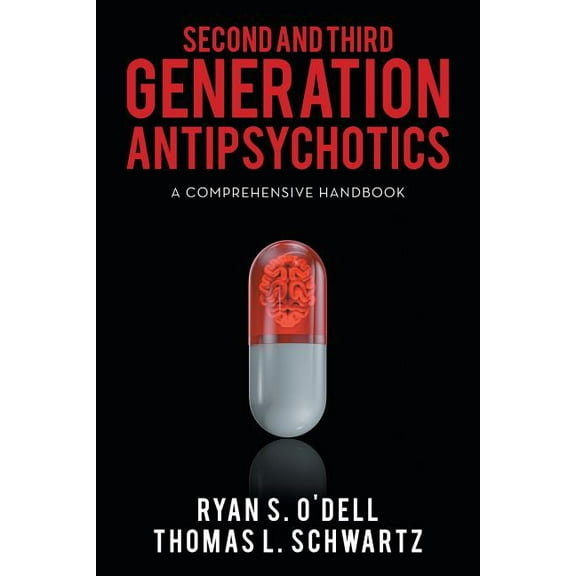 Second and Third Generation Antipsychotics: A Comprehensive Handbook, (Paperback)