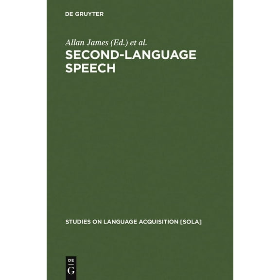 Studies on Language Acquisition [Sola] Second-Language Speech, Book 13, (Hardcover)