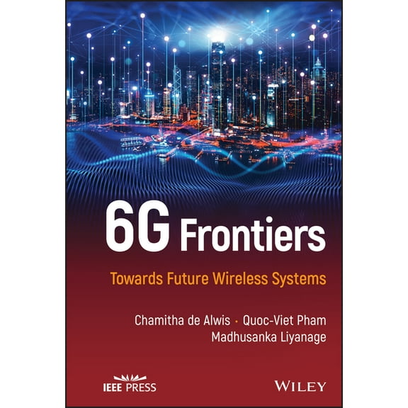 6g Frontiers: Towards Future Wireless Systems, (Hardcover)