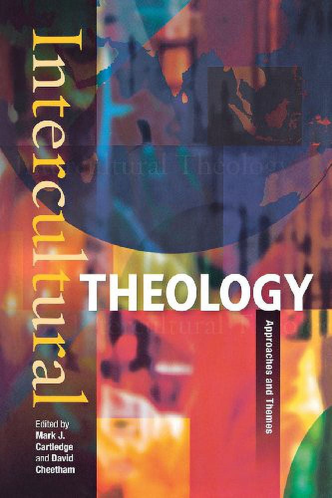 Intercultural Theology: Approaches and Themes, (Paperback)