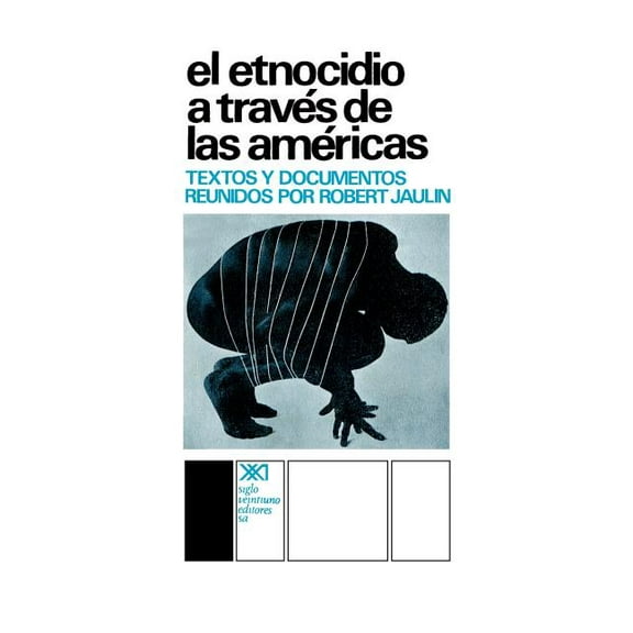 El Etnocidio Atraves de Las Americas (Paperback)