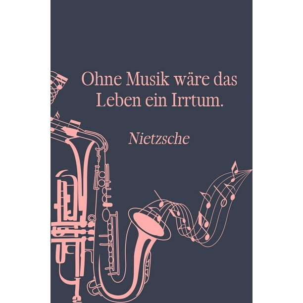 Ohne Musik wäre das Leben ein Irrtum Notenheft DINA5 mit 100 Seiten
