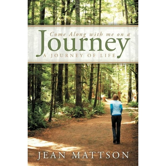 Come Along with Me on a Journey: A Journey of Life (Paperback)
