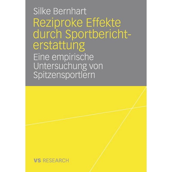 Reziproke Effekte Durch Sportberichterstattung: Eine Empirische Untersuchung Von Spitzensportlern, (Paperback)