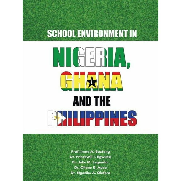 School Environment in Nigeria, Ghana and the Philippines, (Paperback)