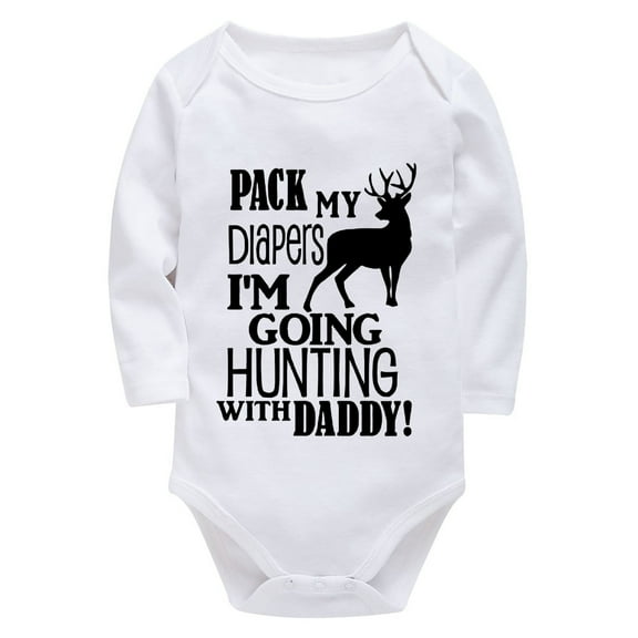 Pack My Diapers I'm Going HUNTING With Daddy Gender Neutral Onsies Long Sleeve Baby Girl Homecoming Outfit Newborn White Fun