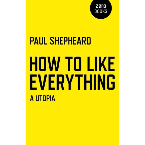 How To Like Everything, (Paperback)