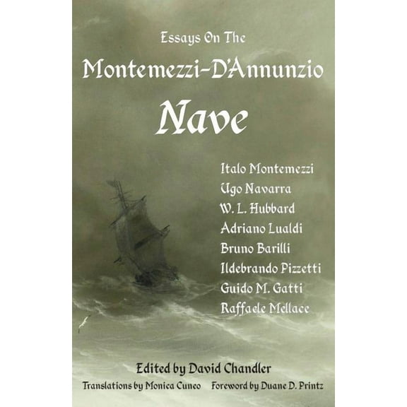 Essays on the Montemezzi-D'Annunzio Nave - 2nd Edition (Edition 2) (Paperback)
