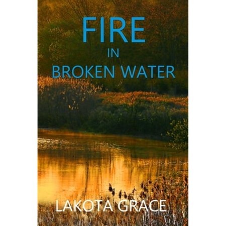 Pre-Owned Fire in Broken Water: A small town police procedural set in the American Southwest: 3 (The Pegasus Quincy Mystery Series) Paperback