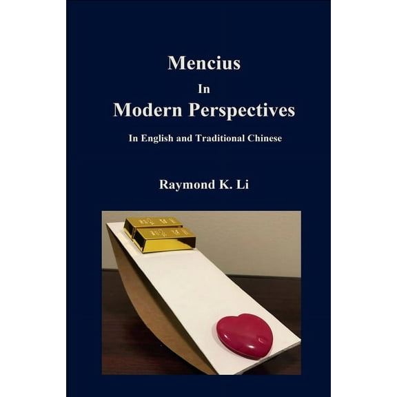 Mencius In Modern Perspectives: In English and Traditional Chinese (Paperback)