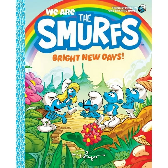 We Are the Smurfs We Are the Smurfs: Bright New Days! (We Are the Smurfs Book 3), (Paperback)