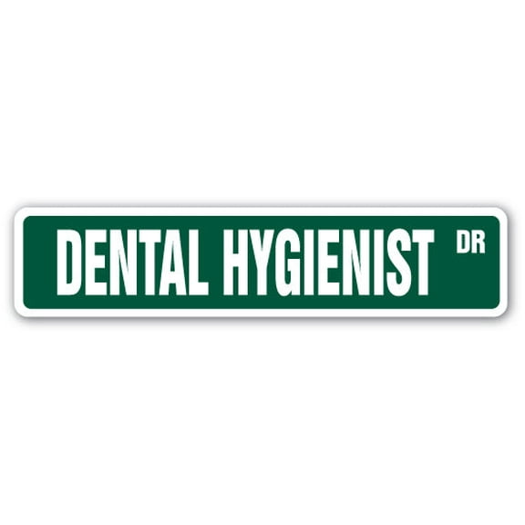 SignMission SS-DENTAL HYGYENIST 4 x 18 in. Dental Hygyenist Street Sign