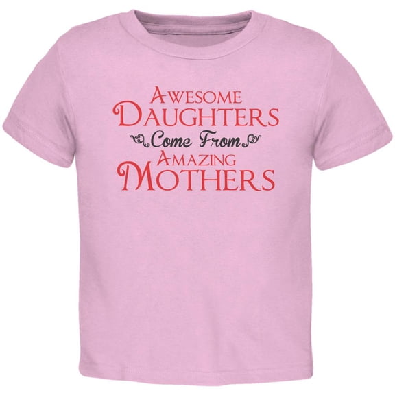 Mothers Day - Awesome Daughters Amazing Light Pink Toddler T-Shirt - 4T