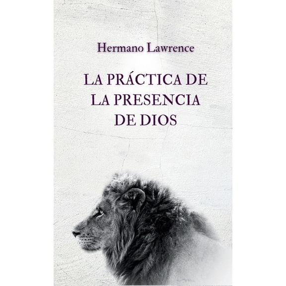La PrÃ¡ctica de la Presencia de Dios, (Paperback)