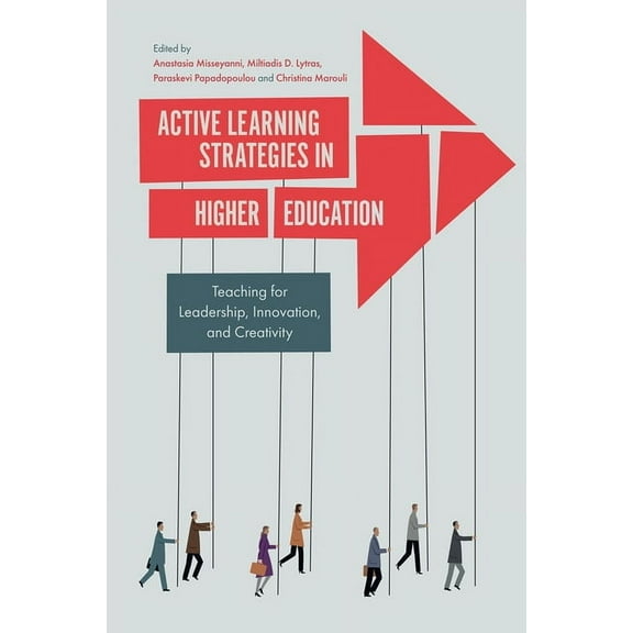 Active Learning Strategies in Higher Education: Teaching for Leadership, Innovation, and Creativity, (Paperback)