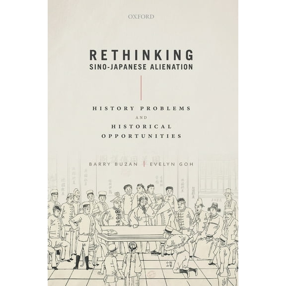Rethinking Sino-Japanese Alienation: History Problems and Historical Opportunities, (Paperback)