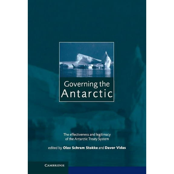 Governing the Antarctic, (Hardcover)