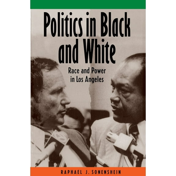 Politics in Black and White: Race and Power in Los Angeles, (Paperback)