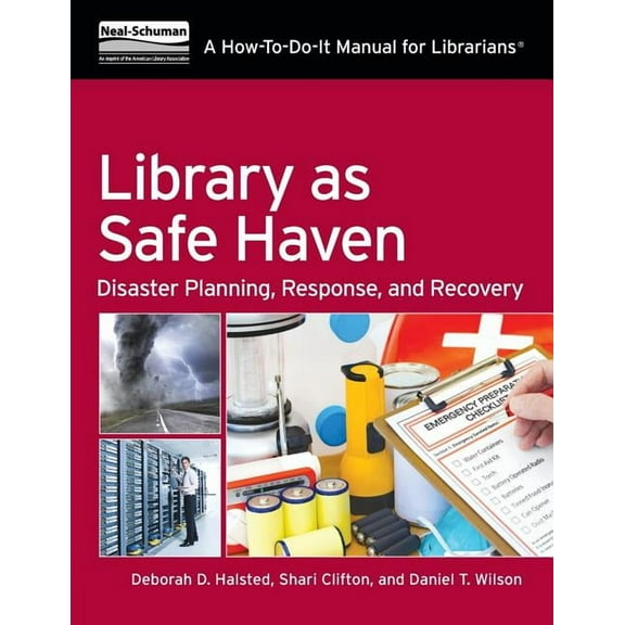 How-To-Do-It Manuals Library as Safe Haven: Disaster Planning, Response, and Recovery; A How-To-Do-It Manual for Librarians, (Paperback)
