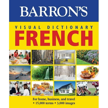 Barron's Visual Dictionary: French: For Home, Business, and