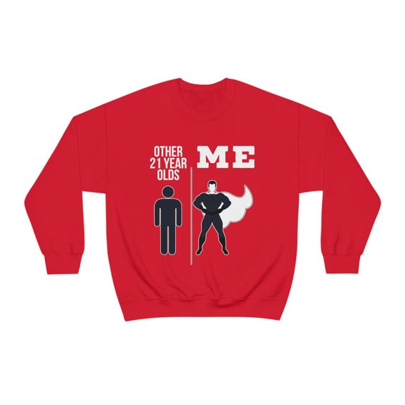 21st birthday Sweatshirt, Gifts, Sweater Shirt