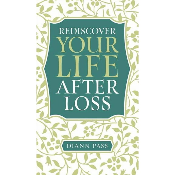 Rediscover Your Life After Loss, (Hardcover)