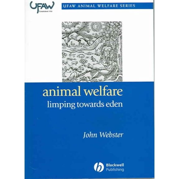 Pre-Owned UFAW Animal Welfare: Animal Welfare: Limping Towards Eden: A Practical Approach to Redressing the Problem of Our Dominion Over the Animals (Paperback)