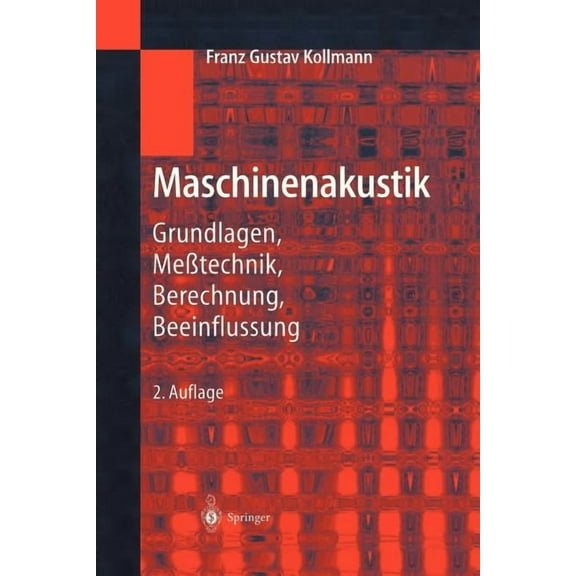 Maschinenakustik: Grundlagen, Meßtechnik, Berechnung, Beeinflussung, (Hardcover)