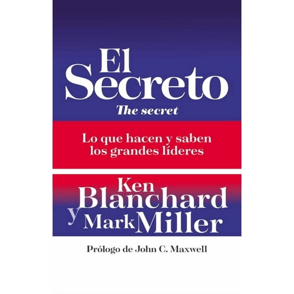 El Secreto: Lo Que Saben Y Hacen Los Grandes LÃ­deres, (Paperback)