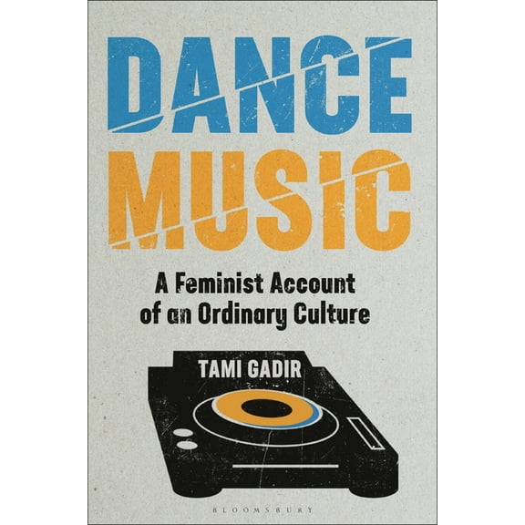 Alternate Takes: Critical Responses to P Dance Music: A Feminist Account of an Ordinary Culture, (Hardcover)