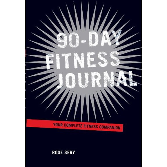 Pre-Owned 90-Day Fitness Journal: Your Complete Fitness Companion, 9781402767555, 1402767552, Paperback, Csm Jou Sp edition