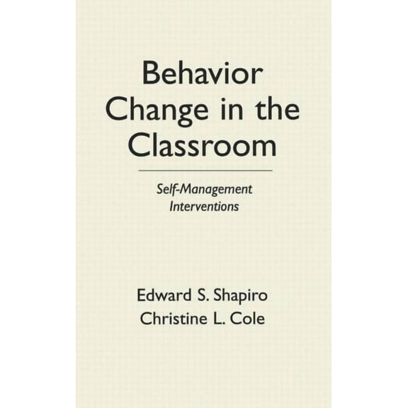 Guilford School Practitioner Behavior Change in the Classroom: Self-Management Interventions, (Hardcover)
