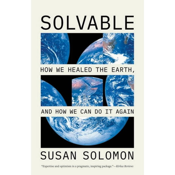 Solvable: How We Healed the Earth, and How We Can Do It Again, (Paperback)