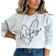 thumbnail image 2 of Wifey Heart Sweatshirt, Cute Calligraphy Wife Pullover, Honeymoon Clothing, Gift from Groom, 2 of 7