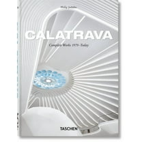 Calatrava. Complete Works 1979-Today. 45th Ed., (Hardcover)