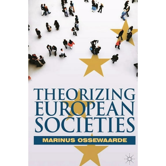 Theorizing European Societies, (Paperback)
