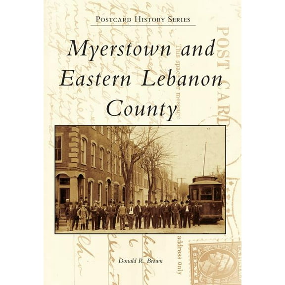 Postcard History: Myerstown and Eastern Lebanon County (Paperback)