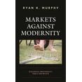thumbnail image 2 of Pre-Owned Capitalist Thought: Studies in Philosoph Markets against Modernity: Ecological Irrationality, Public and Private, (Hardcover), 2 of 2