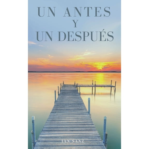 Un antes y un despuÃ©s: CÃ³mo afrontar el duelo por la muerte de un ser querido, (Paperback)