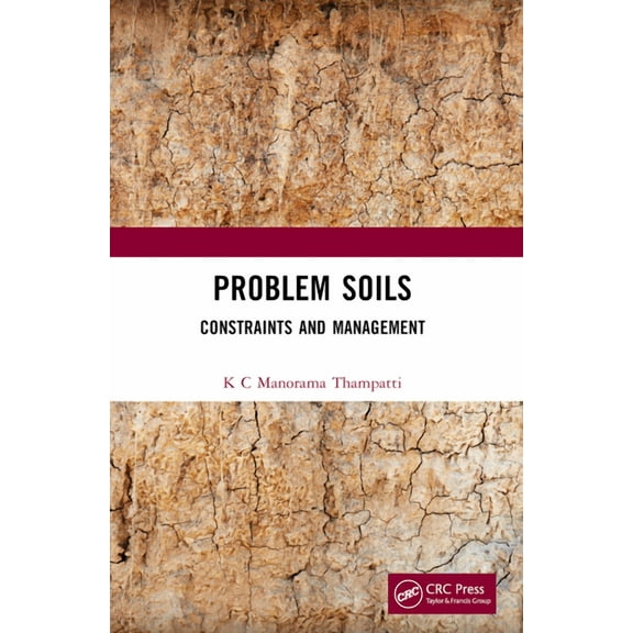 Problem Soils: Constraints and Management, (Paperback)