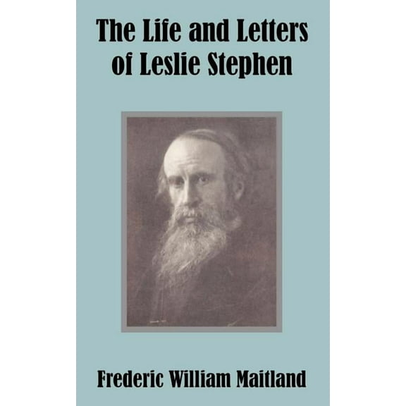 The Life and Letters of Leslie Stephen (Paperback)
