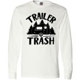 thumbnail image 3 of Inktastic Trailer Trash- Camping Humor Long Sleeve T-Shirt, 3 of 5