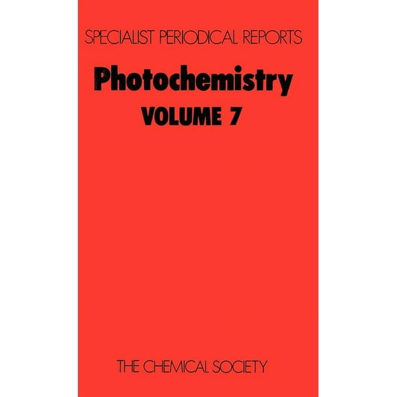 Specialist Periodical Reports - Photoche Photochemistry: Volume 7, Book 7, (Hardcover)