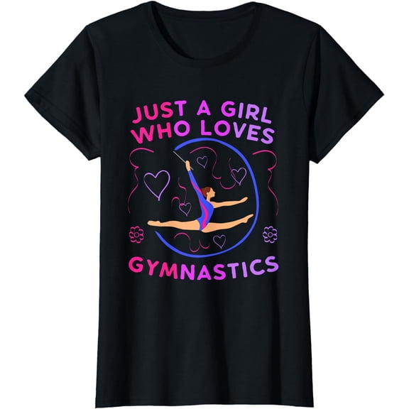 Just a Girl Who Loves Gymnastics T-Shirt Funny Gift Girls T-Shirt
